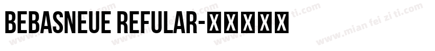 BebasNeue Refular字体转换